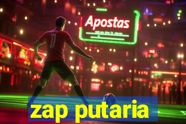 zap putaria